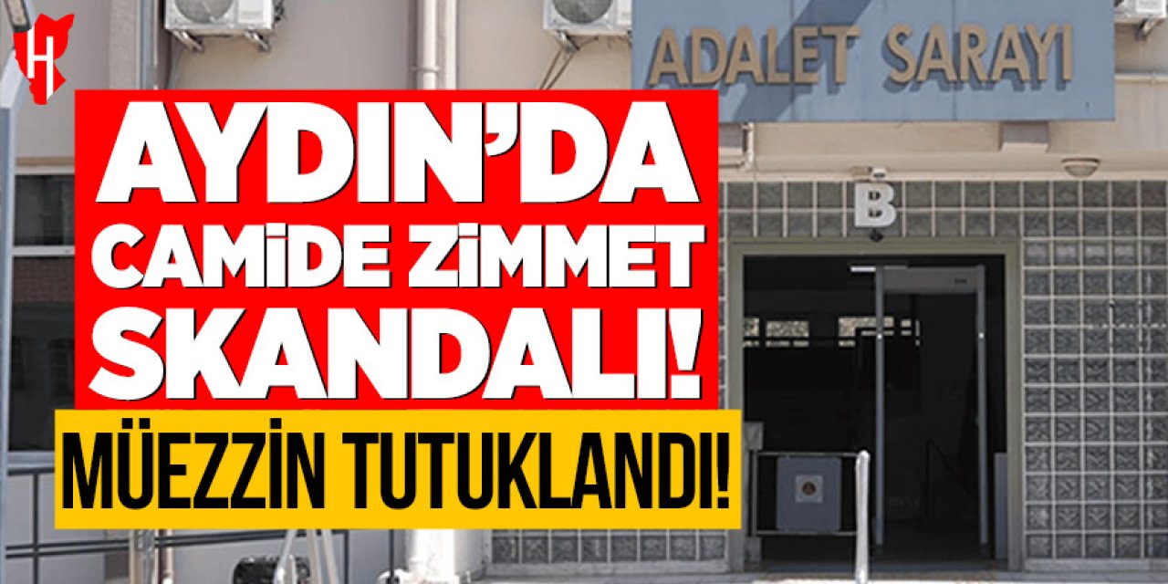 Aydın'da camide zimmet soruşturmasında müezzin tutuklandı