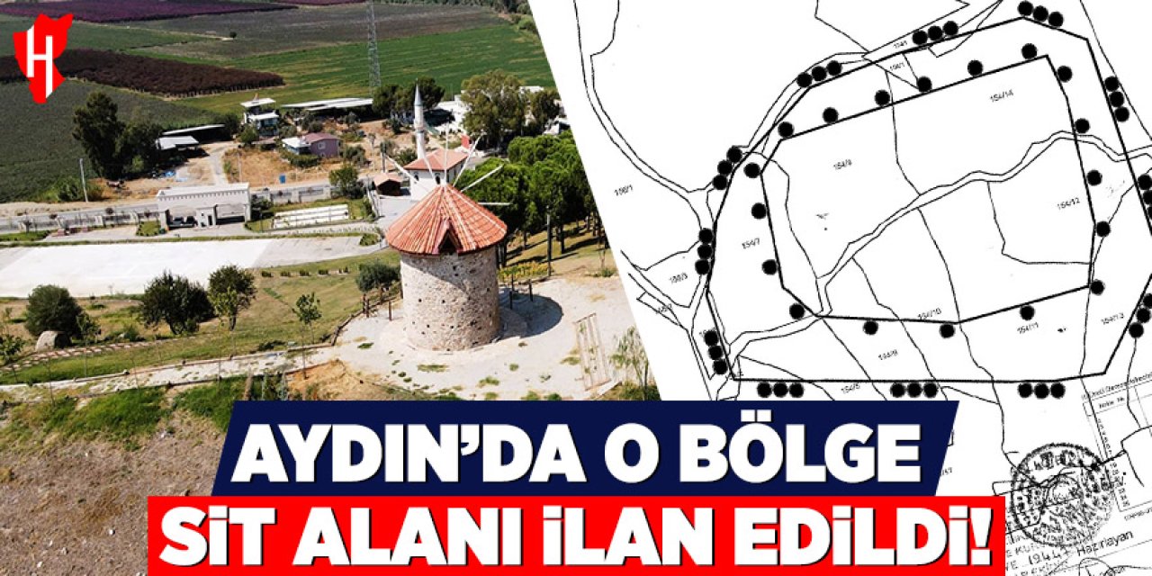 Aydın'da o bölge 1. ve 3. derece sit alanı ilan edildi