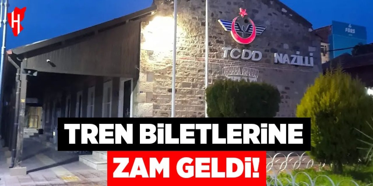 Tren biletlerine zam geldi