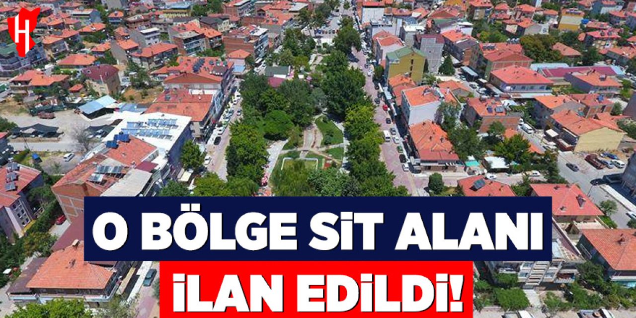 O bölge 1. ve 3. derece arkeolojik sit alanı ilan edildi
