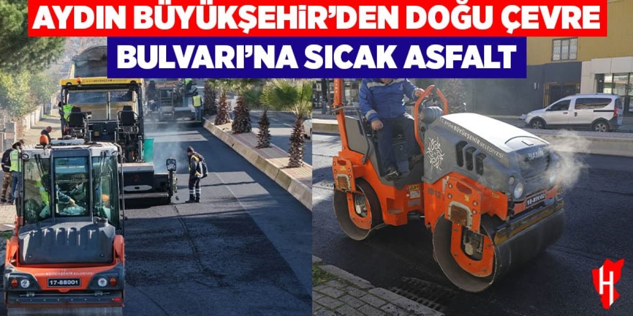 Aydın Büyükşehir'den Doğu Çevre Bulvarı'na sıcak asfalt dokunuşu