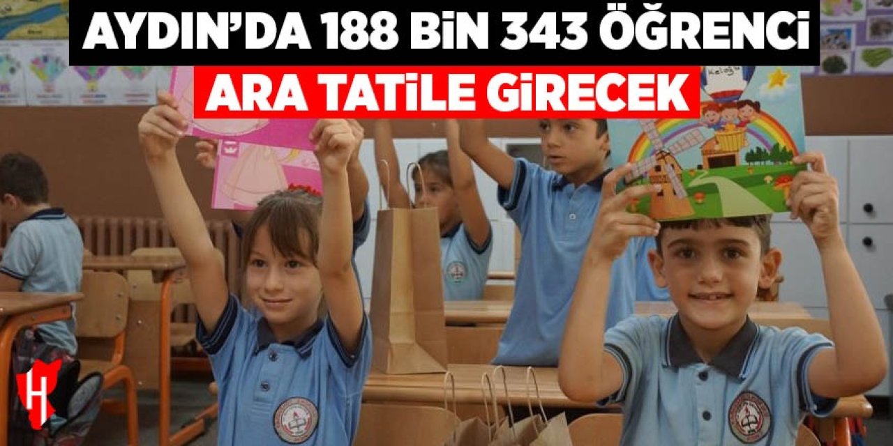 Aydın’da 188 bin 343 öğrenci ara tatile girecek