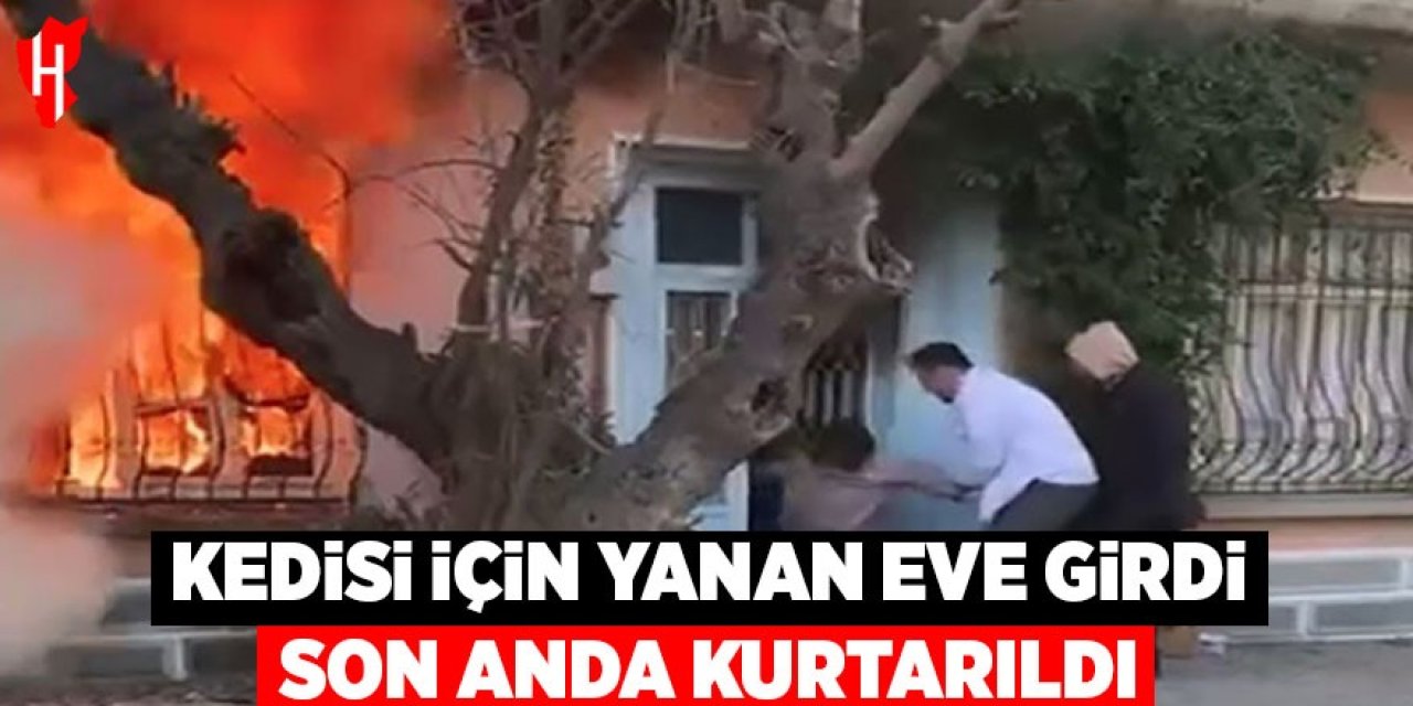 Kedisi için yanan eve girdi: Son anda kurtarıldı