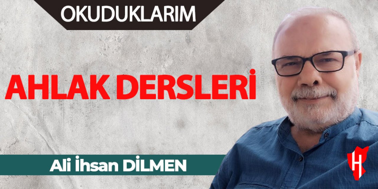 Ahlak Dersleri - Ali İhsan Dilmen