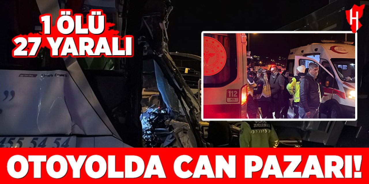 Otoyolda can pazarı: 1 ölü, 27 yaralı
