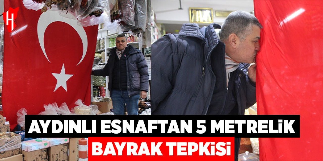 Aydınlı esnaftan '5 metrelik' bayrak tepkisi