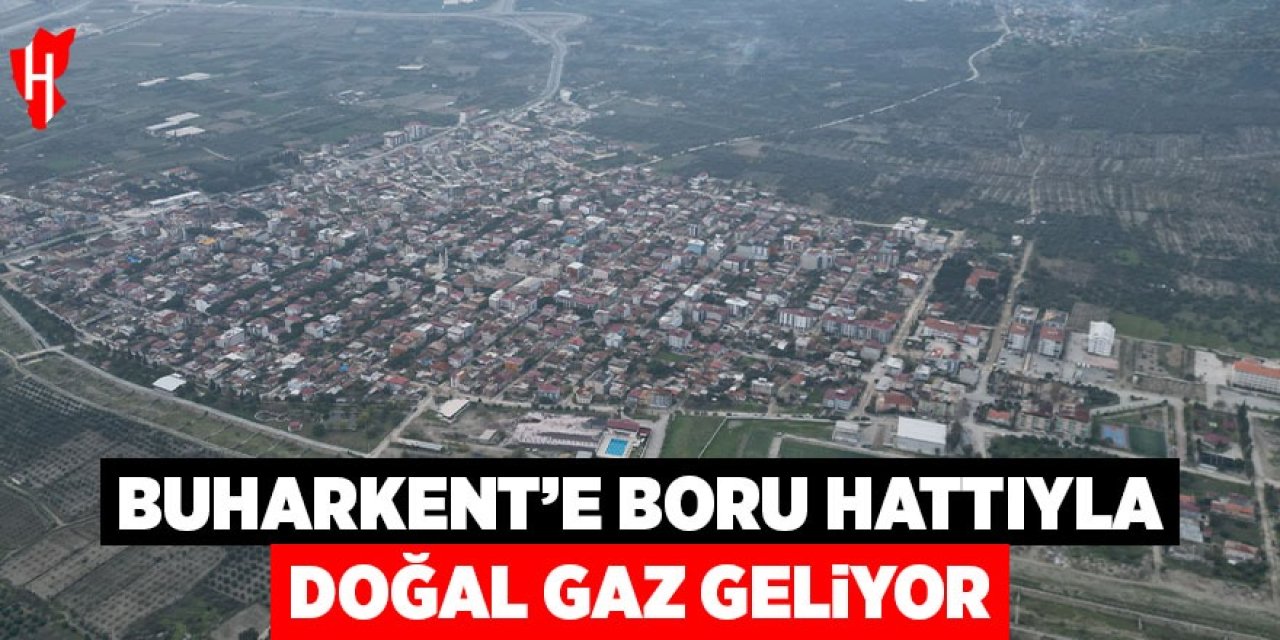 Buharkent'e doğalgaz geliyor
