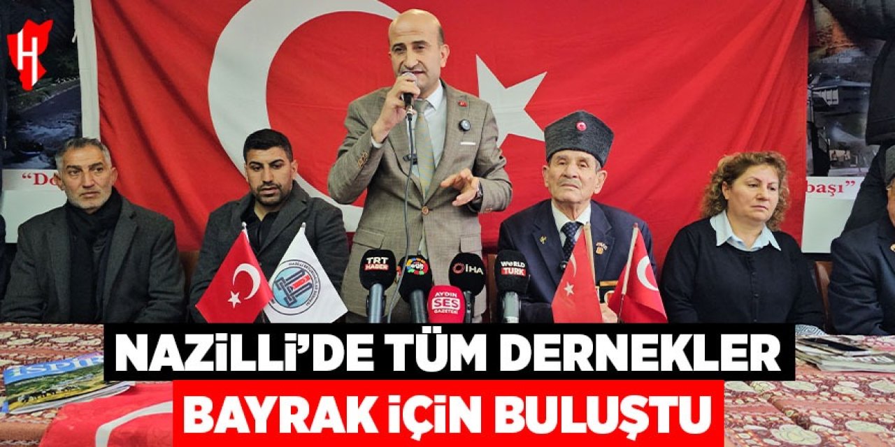 Nazilli'de tüm dernekler ‘Bayrak' için buluştu