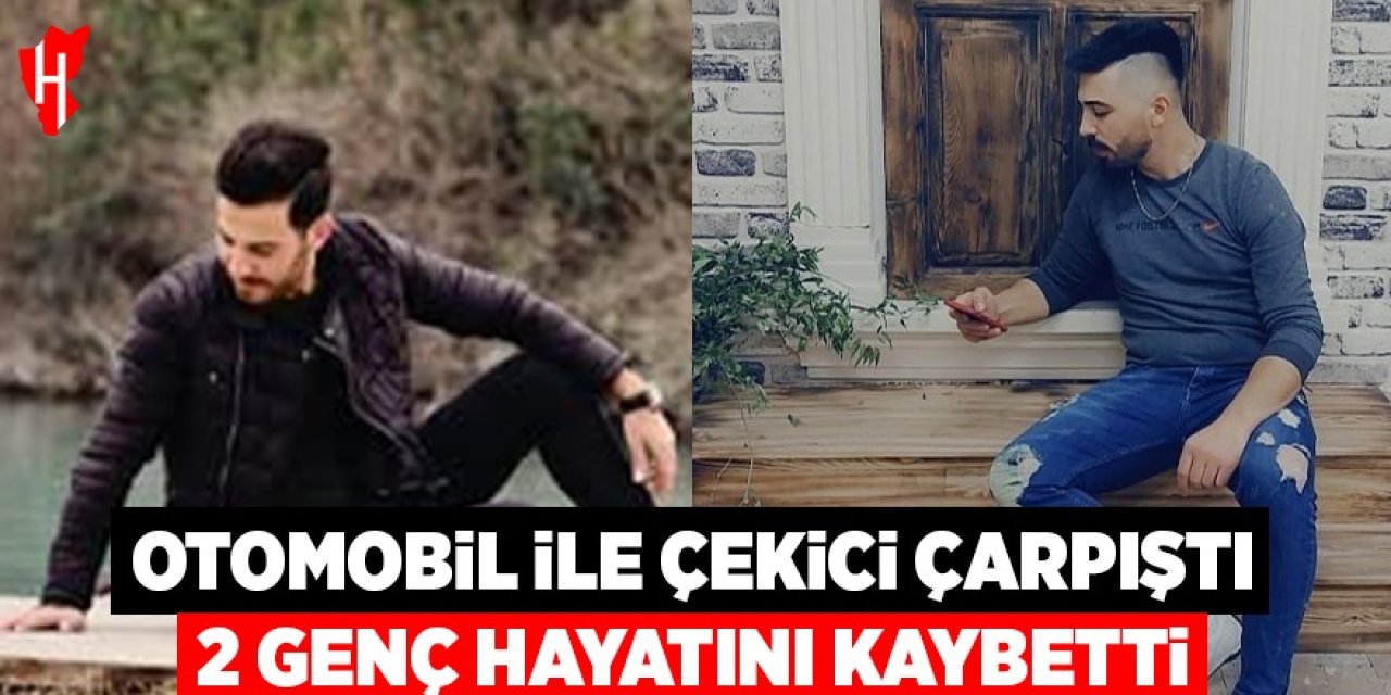 Otomobil ile çekici çarpıştı: 2 ölü