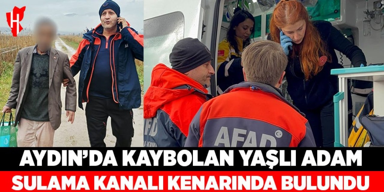 Aydın'da kaybolan Alzheimer hastası yaşlı adam sulama kanalı kenarında bulundu