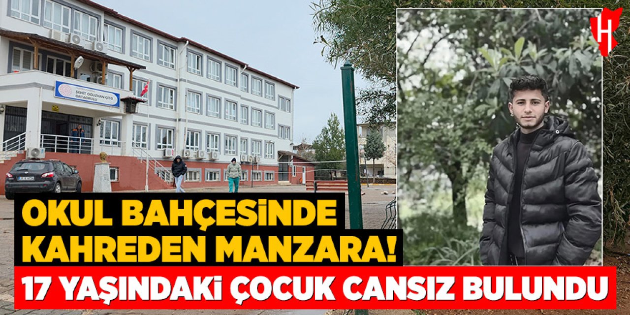 17 yaşındaki çocuk okul bahçesinde cansız bulundu