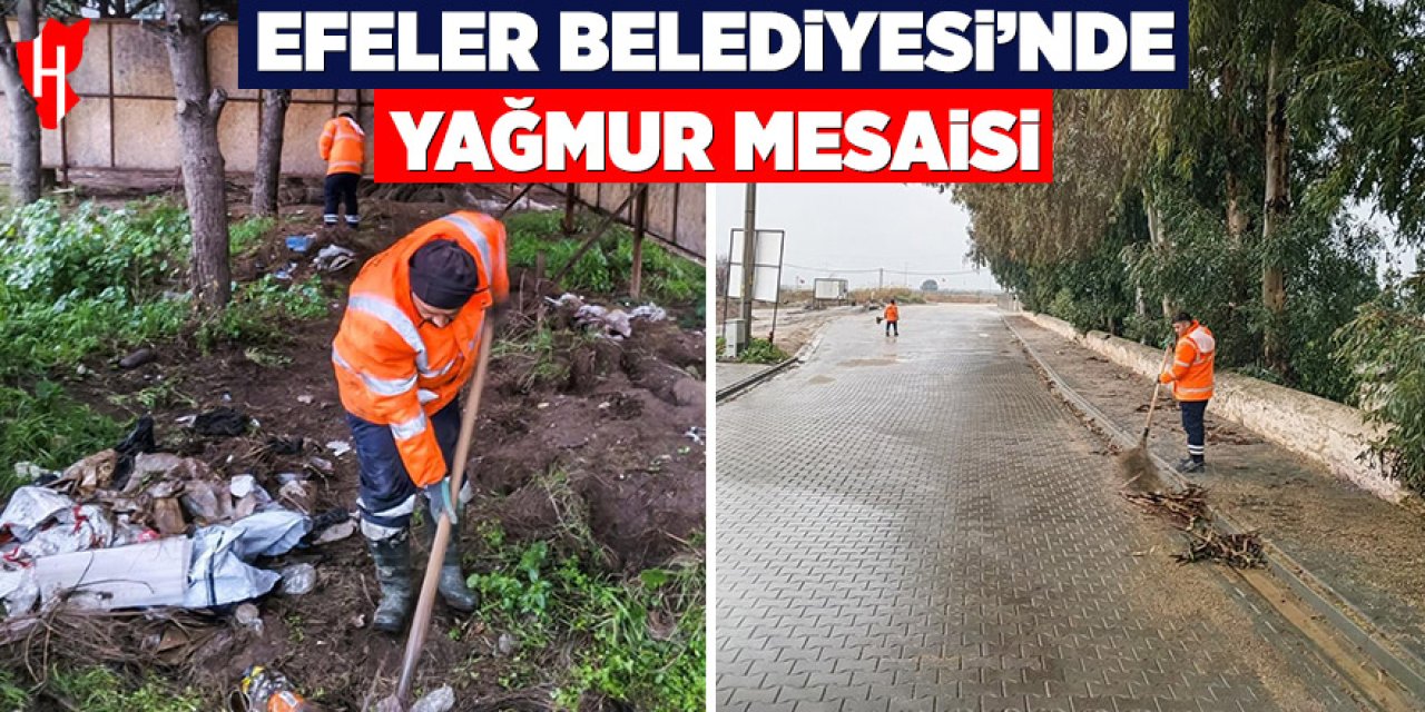 Efeler Belediyesi'nde yağmur mesaisi