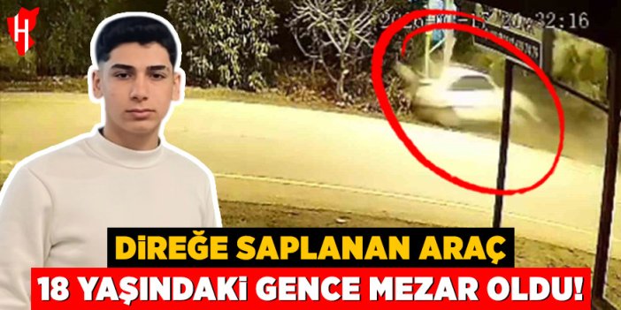 Direğe saplanan araç: 18 yaşındaki gence mezar oldu