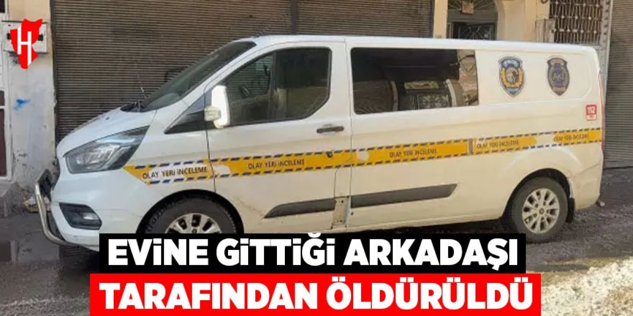 Evine gittiği arkadaşı tarafından öldürüldü