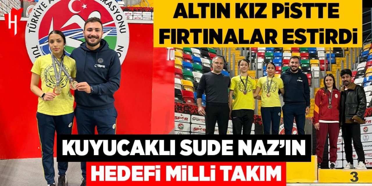 Altın kız pistte fırtınalar estirdi: Kuyucaklı Sude Naz’ın hedefi milli takım