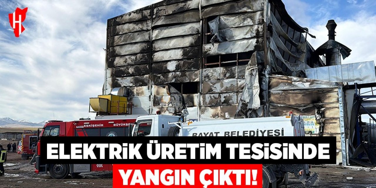Elektrik üretim tesisinde yangın çıktı
