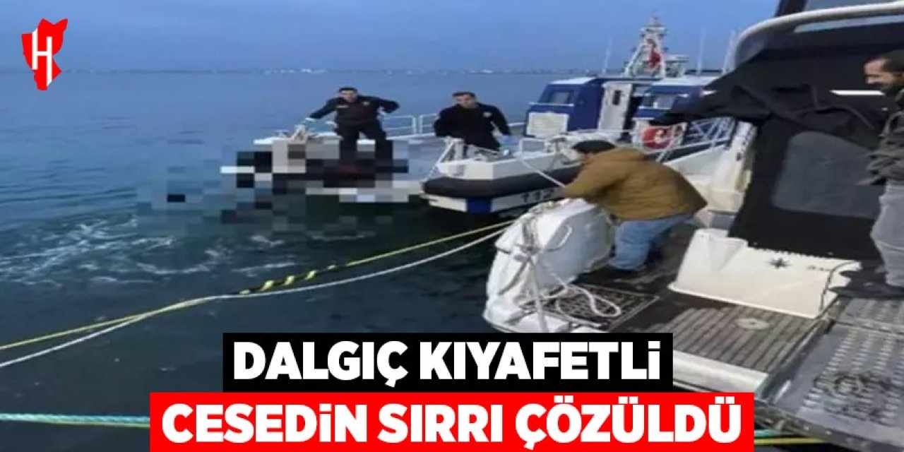 Dalgıç kıyafetli cesedin sırrı çözüldü