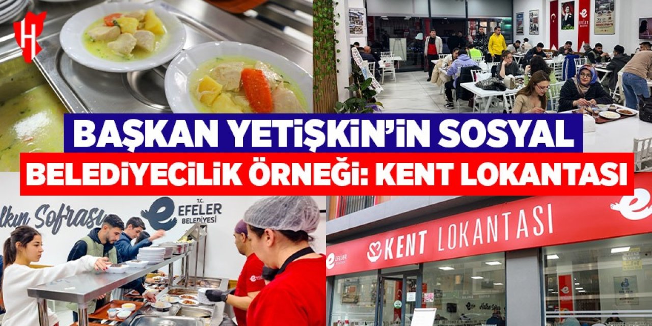 Başkan Yetişkin'in sosyal belediyecilik örneği: Kent Lokantası