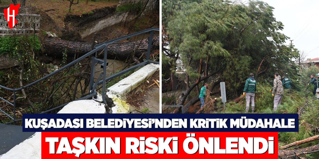 Kuşadası Belediyesi’nden kritik müdahale: Taşkın riski önlendi