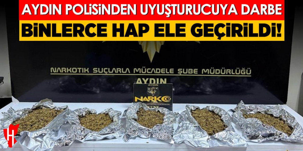 Aydın polisinden uyuşturucuya darbe: Binlerce hap ele geçirildi