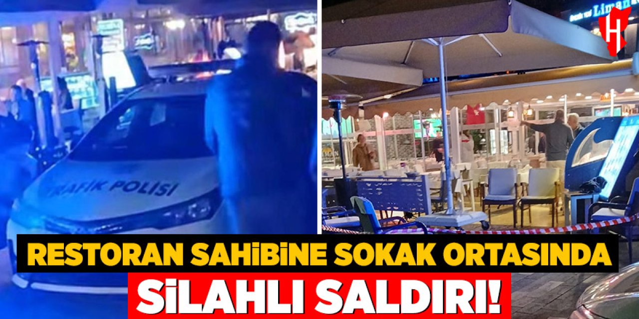 Restoran sahibine sokak ortasında silahlı saldırı: 1 yaralı
