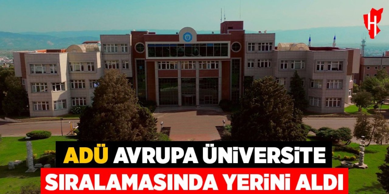 ADÜ, Avrupa Üniversite Sıralamasında yerini aldı
