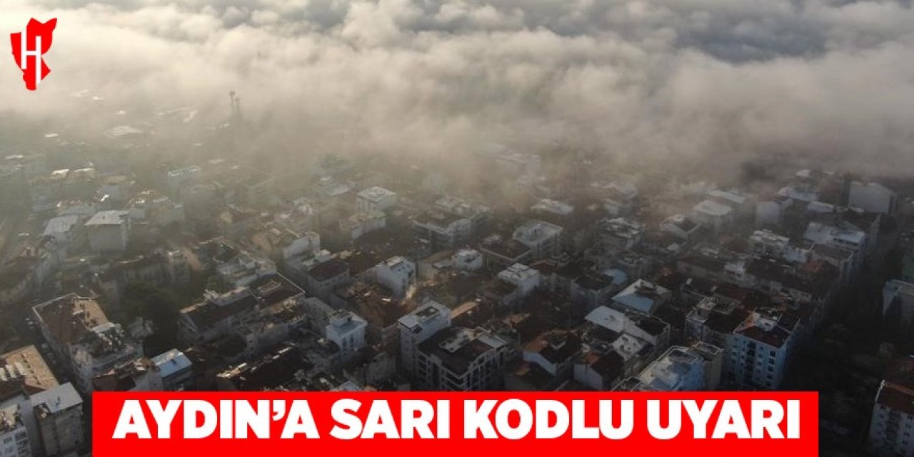 Aydın için 'Sarı' kod verildi