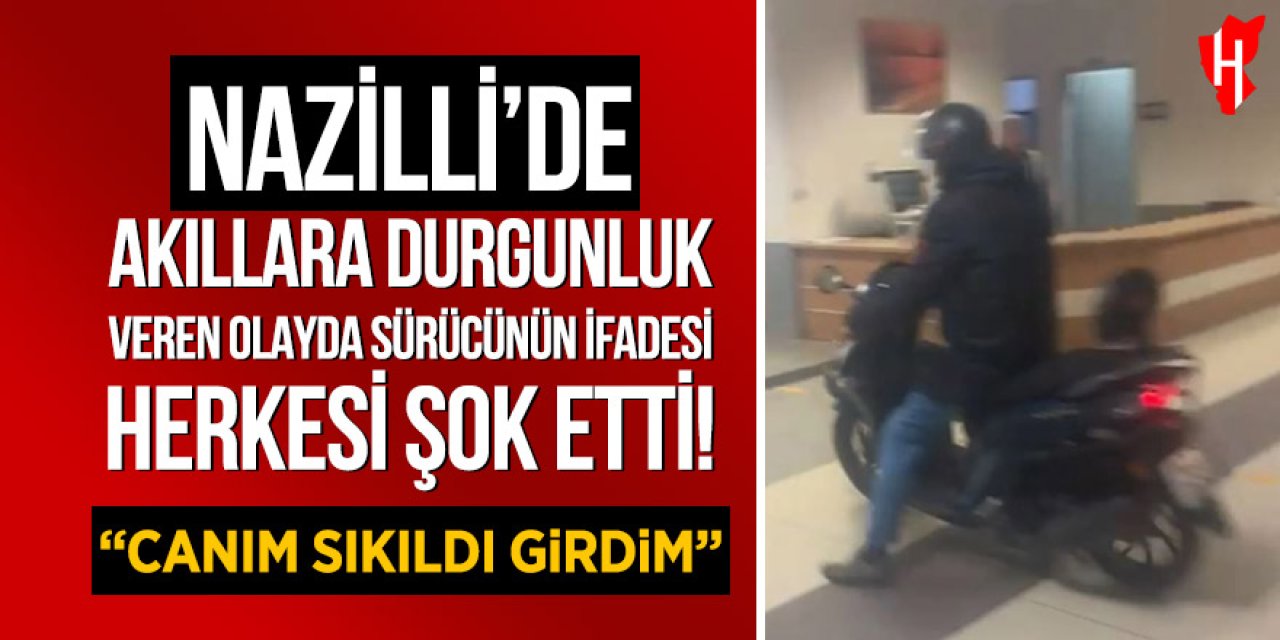 Nazilli'de acil servise motosikletle giren sürücü: Canım sıkıldı girdim