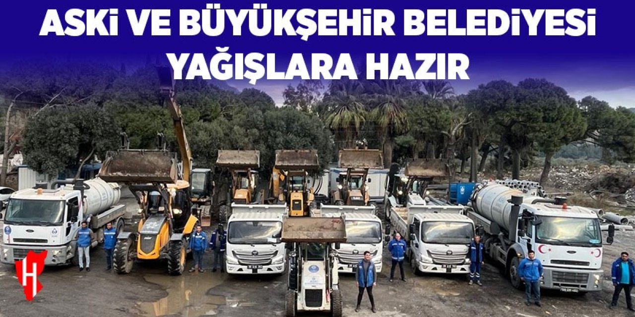 ASKİ ve Aydın Büyükşehir Belediyesi yağışlara hazır