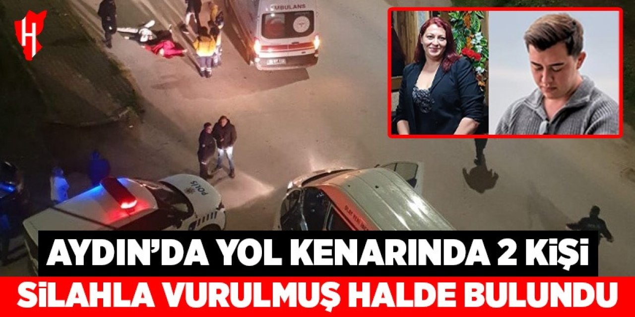 Aydın'da yol kenarında 2 kişi silahla vurulmuş halde bulundu