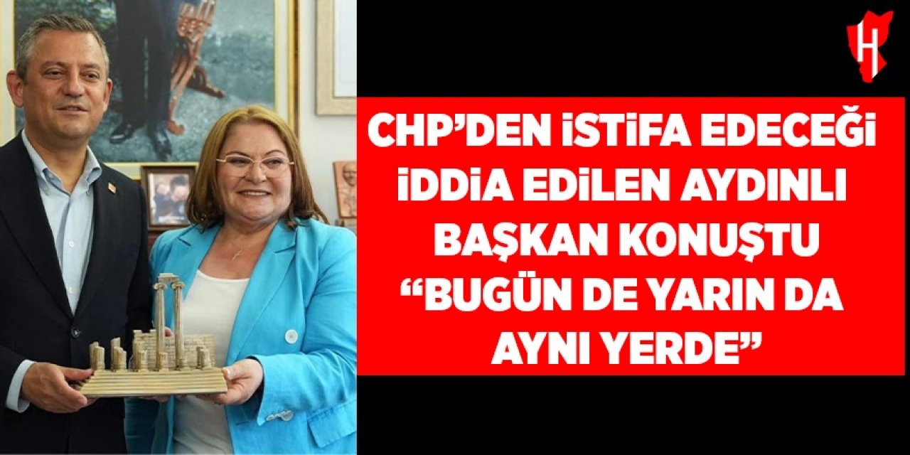 CHP’den istifa edeceği iddia edilen Aydınlı başkan konuştu: Bugün de yarın da aynı yerde