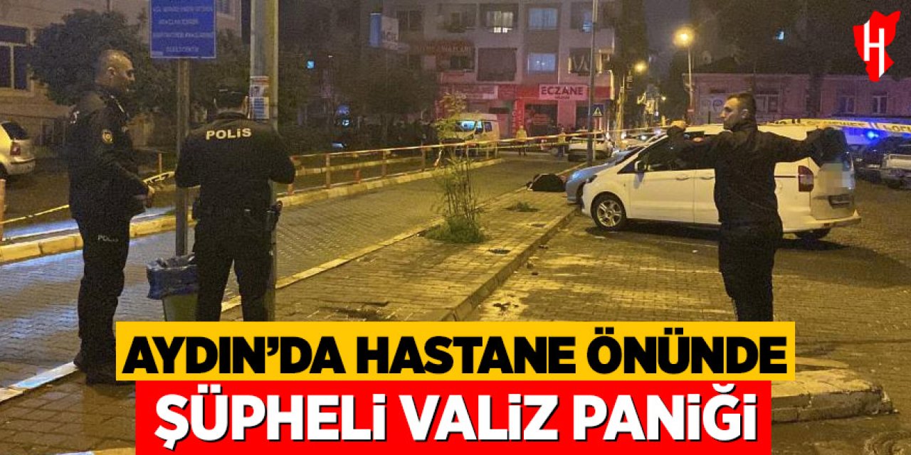 Aydın'da hastane önünde şüpheli valiz paniği