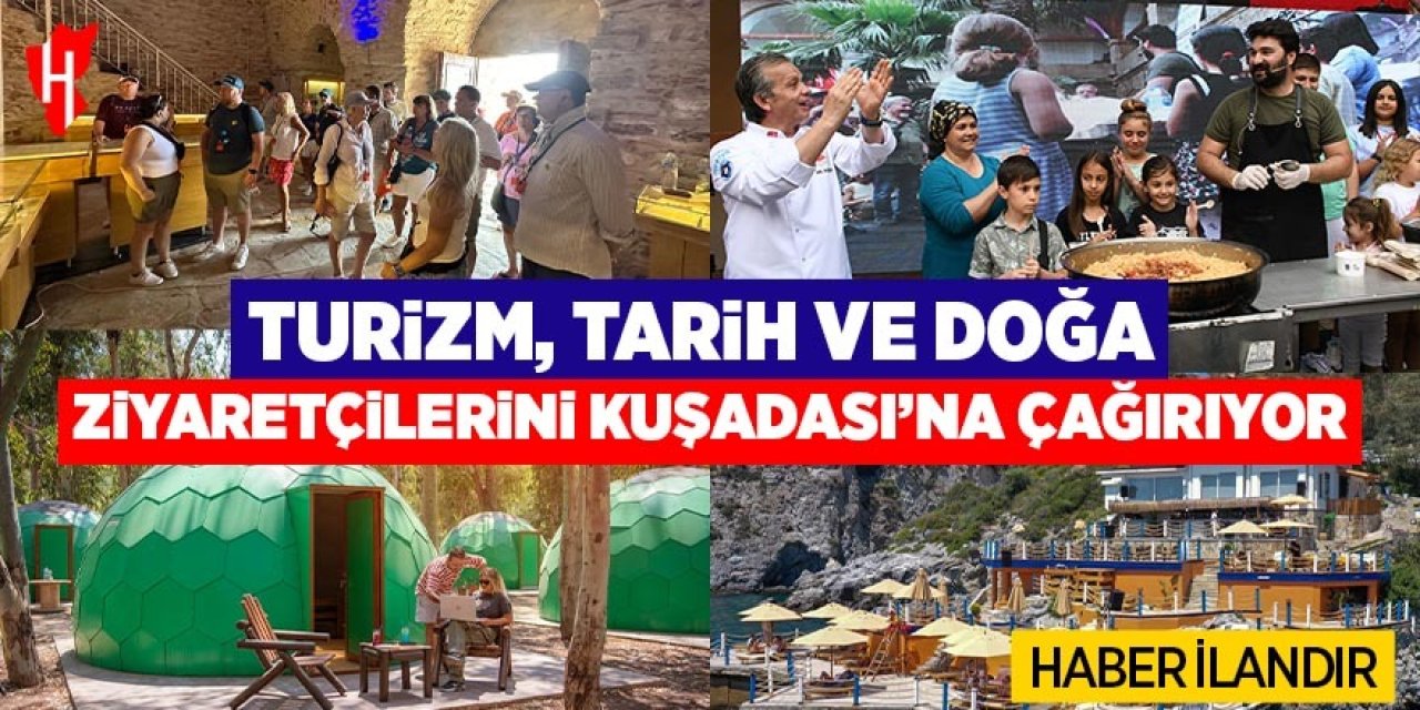 Turizm, tarih ve doğa ziyaretçilerini Kuşadası'na çağırıyor