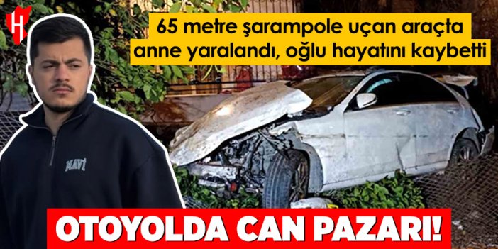 Oto yolda can pazarı: Anne yaralandı, oğlu hayatını kaybetti