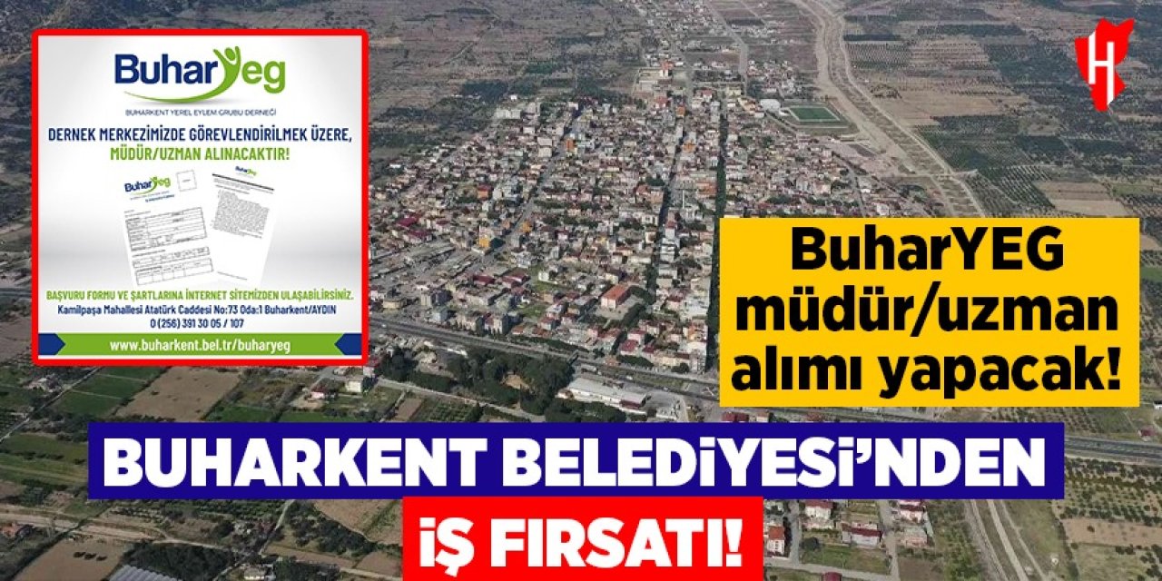 Buharkent Belediyesi'nden iş fırsatı: BuharYEG müdür/uzman alımı yapacak!