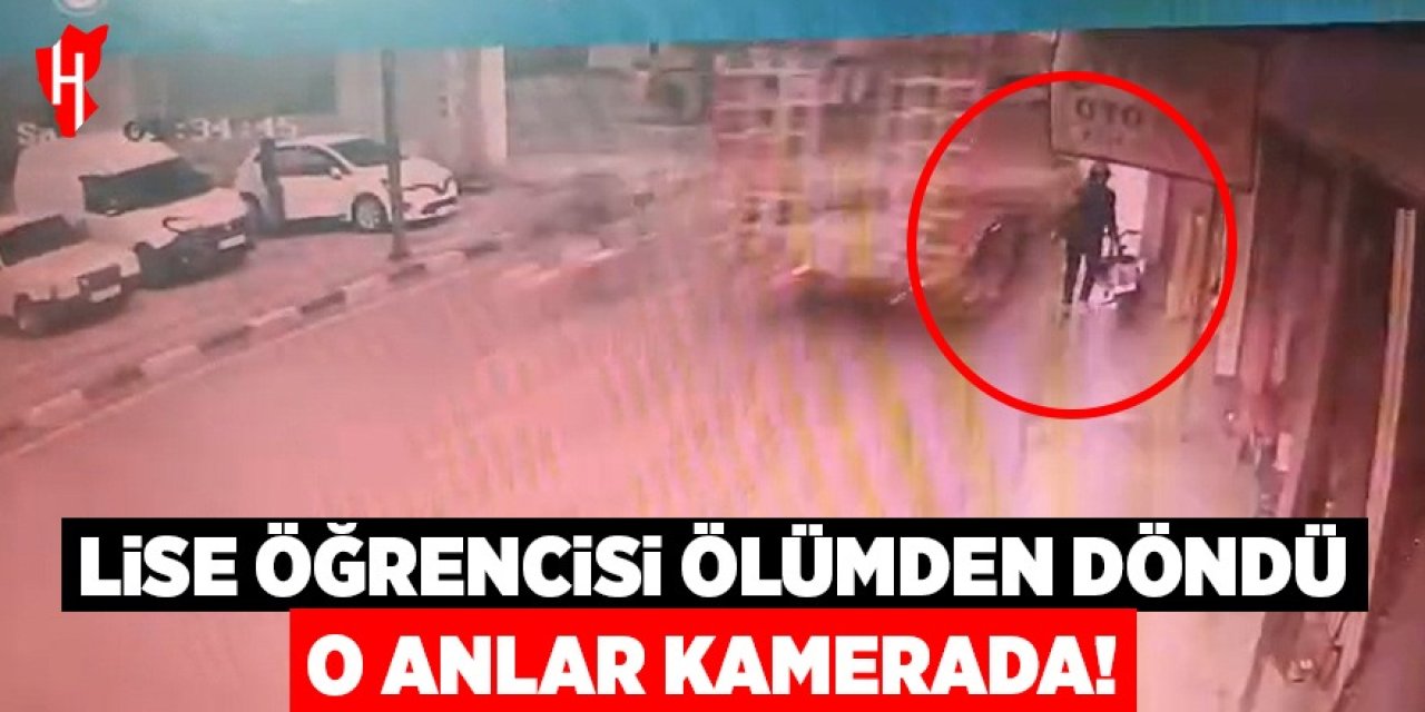 Korku dolu anlar kamerada: Lise öğrencisi ölümden döndü