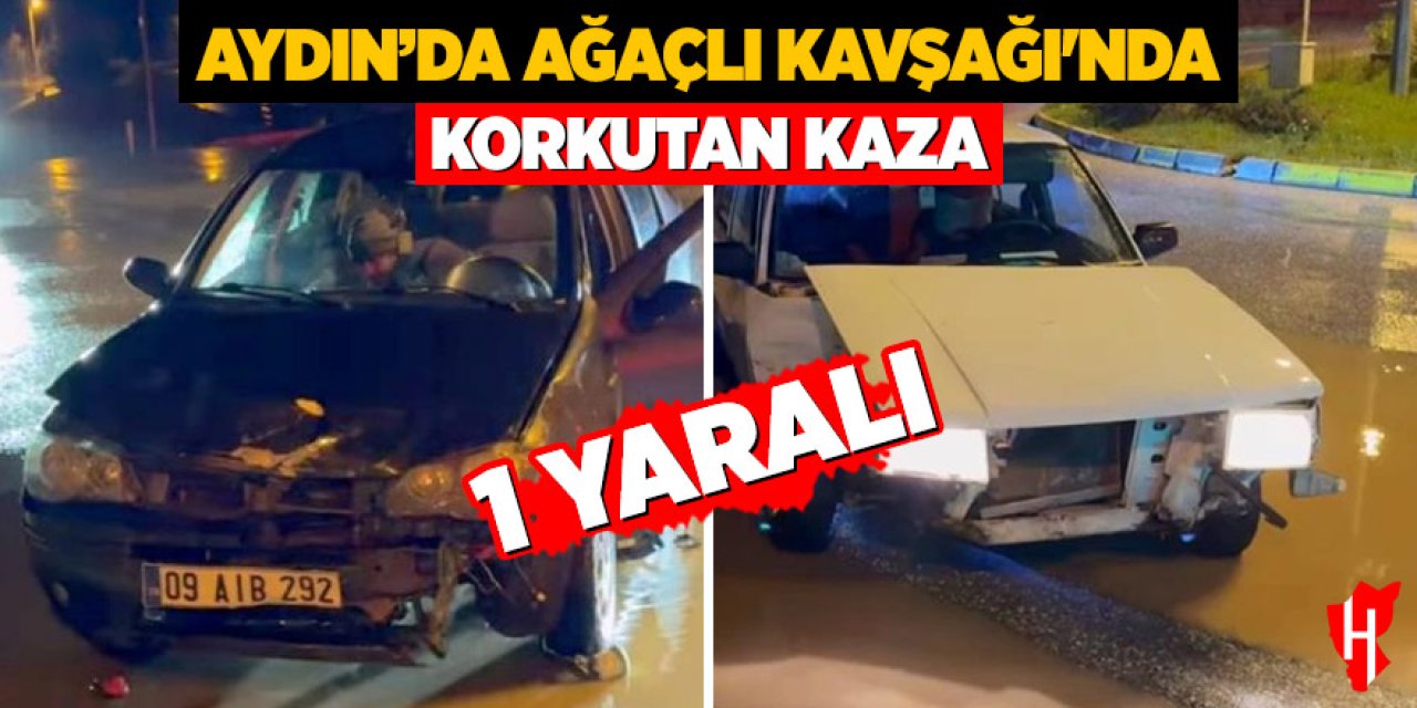 Aydın'da Ağaçlı Kavşağı'nda korkutan kaza: 1 yaralı