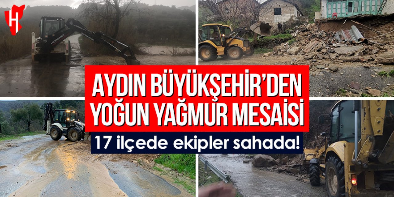 Aydın Büyükşehir’den yoğun yağmur mesaisi: 17 ilçede çok sayıda ekip sahada