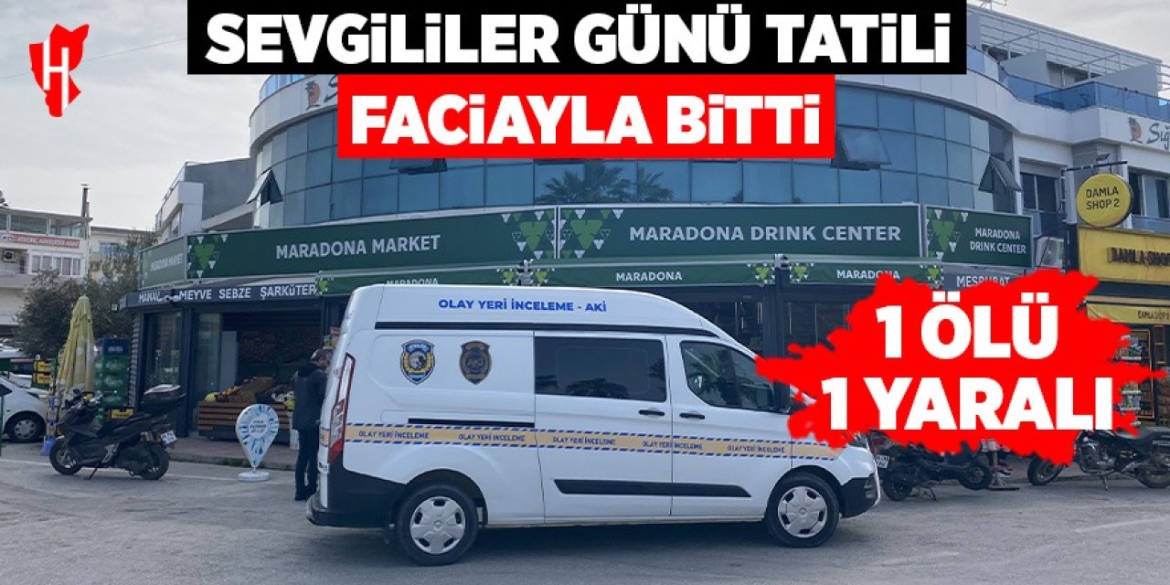 Sevgililer Günü tatili faciayla bitti: 1 ölü, 1 ağır yaralı