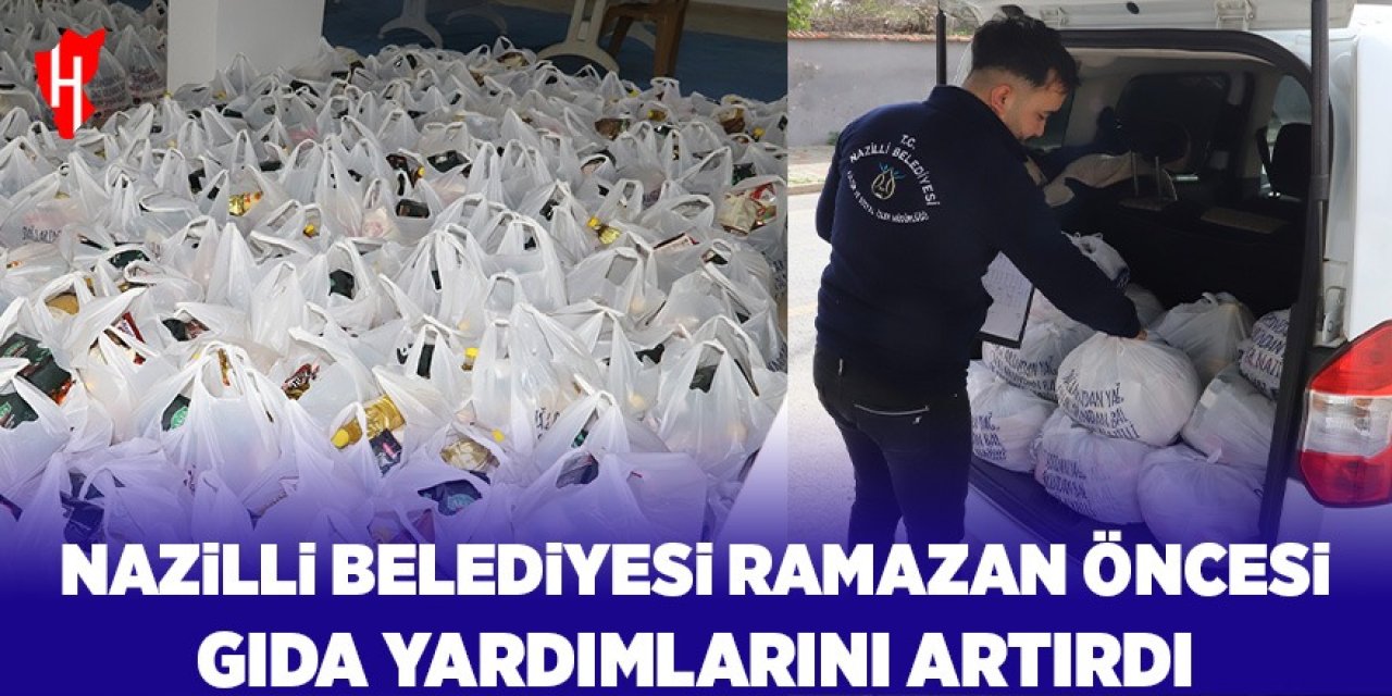 Nazilli Belediyesi Ramazan öncesi gıda yardımlarını artırdı