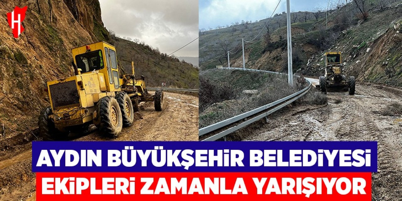 Aydın Büyükşehir Belediyesi ekipleri zamanla yarışıyor