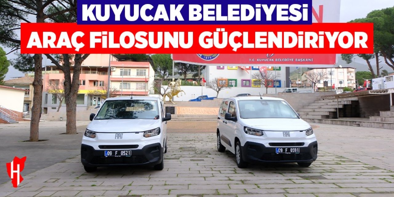 Kuyucak Belediyesi araç filosunu güçlendiriyor