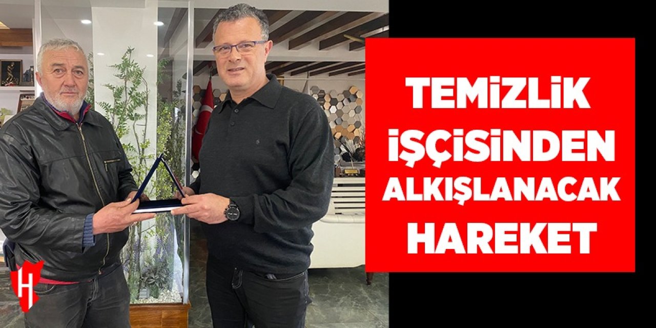Temizlik işçisinden alkışlanacak hareket