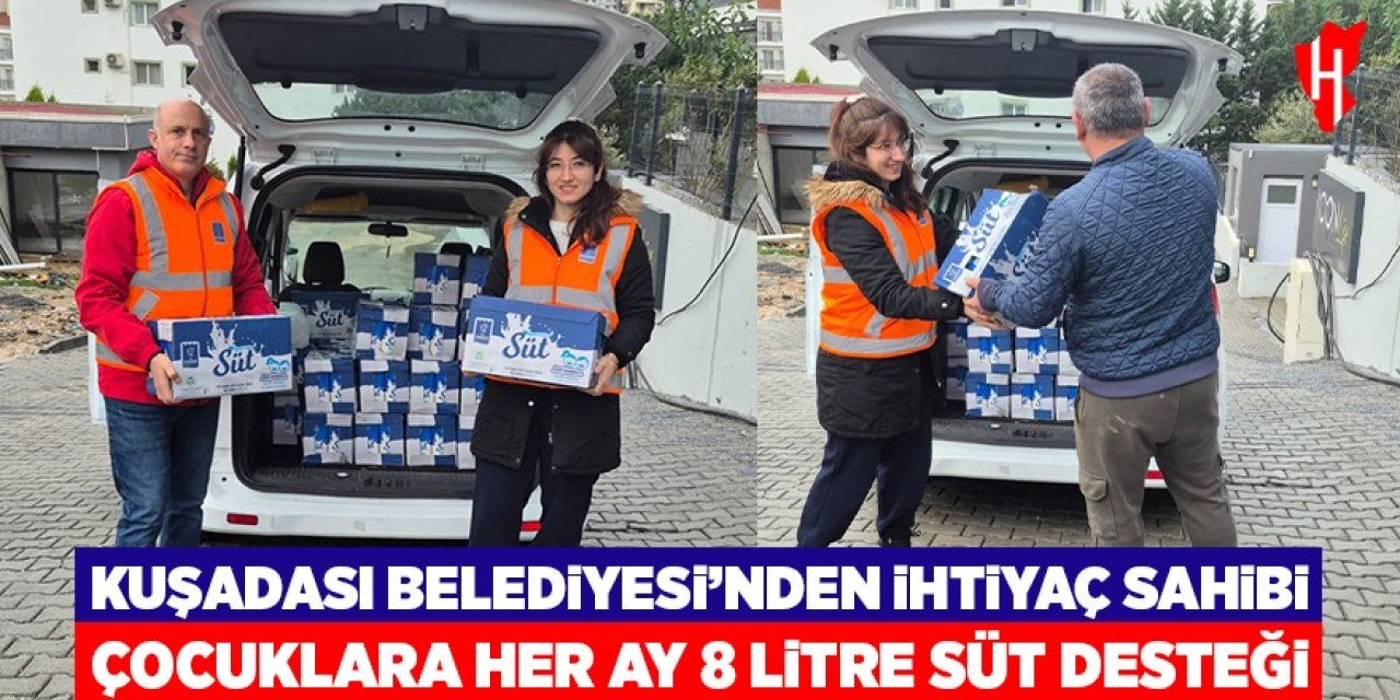 Kuşadası Belediyesi ihtiyaç sahibi çocuklara her ay 8 litre süt desteği sağlıyor