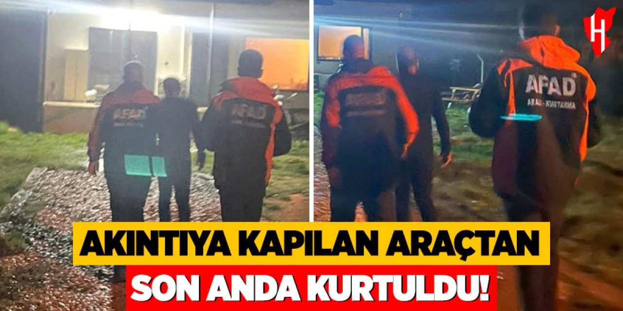 Akıntıya kapılan araçtan son anda kurtuldu