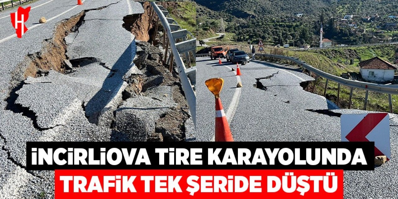 İncirliova-Tire karayolunda trafik tek şeride düştü