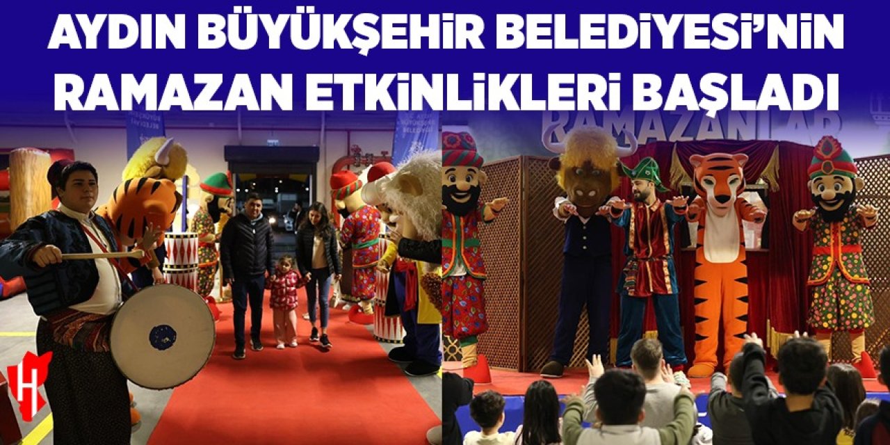 Aydın Büyükşehir Belediyesi'nin Ramazan etkinlikleri başladı