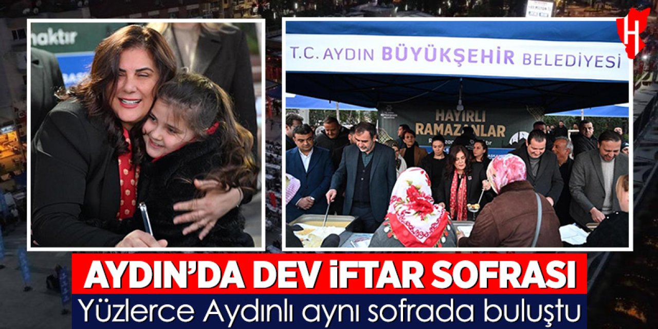 Aydın'da dev iftar sofrası: Yüzlerce Aydınlı aynı sofrada buluştu
