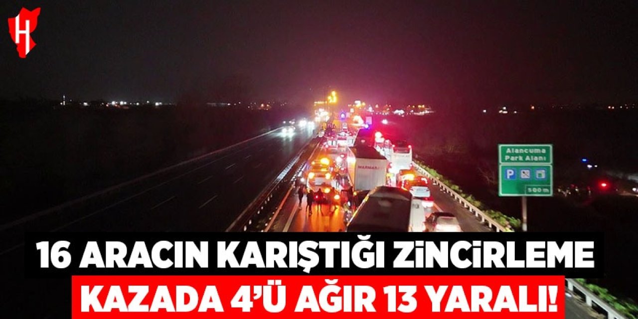 16 aracın karıştığı zincirleme kazada 4’ü ağır 13 yaralı