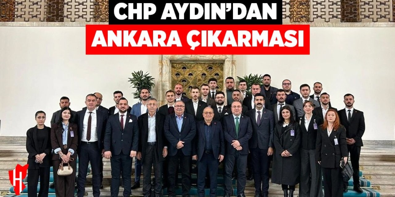 CHP Aydın’dan Ankara çıkarması